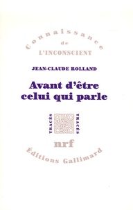 Jean-Claude Rolland - Avant d'être celui qui parle.