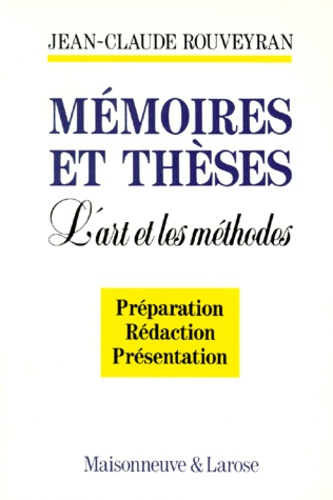 Jean-Claude Rouveyran - Memoires Et Theses. L'Art Et Les Methodes.