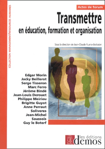Jean-Claude Ruano-Borbalan - Transmettre en éducation, formation et organisation.