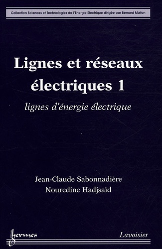 Jean-Claude Sabonnadière - Lignes et réseaux électriques - Coffret 4 volumes.