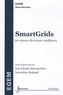 Jean-Claude Sabonnadière et Nouredine Hadjsaïd - SmartGrids - Les réseaux électriques intelligents.