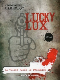 Jean-Claude Sacerdot - Lucky Lux Tome 2 : La cuisse racée de Potemkine.