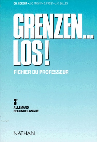 Allemand 3eme Lv2 Grenzen Los Fichier Du Professeur Jean Claude Sallescharles Eckertcolette Prostjean Claude Manny - 