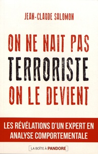 Jean-Claude Salomon - On ne naît pas terroriste, on le devient.