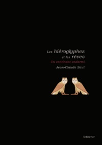 Jean-Claude Saut - Les hiéroglyphes et les rêves - Un continent endormi.
