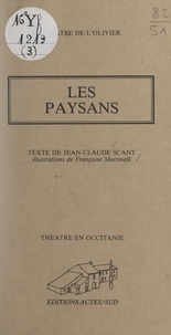 Jean-claude Scant et  Théâtre de l'Olivier - Les paysans.