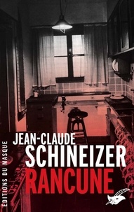 Jean-Claude Schineizer - Rancune.