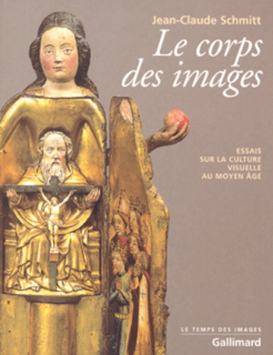 Le Corps Des Images. Essais Sur La Culture Visuelle Au Moyen Age