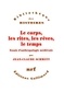 Jean-Claude Schmitt - Le Corps, Les Rites, Les Reves, Le Temps. Essais D'Anthropologie Medievale.
