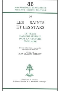 Jean-Claude Schmitt - Les saints et les stars: le texte hagiographique dans la culture populaire.