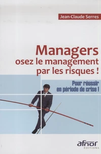 Managers, osez le management par les risques !