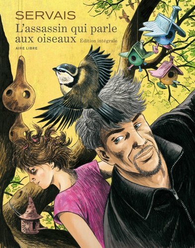 Jean-Claude Servais - L'assassin qui parle aux oiseaux.
