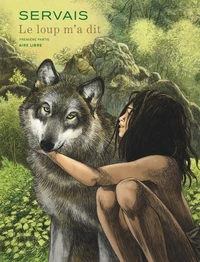 Le loup m'a dit Tome 1 . Edition numérotée