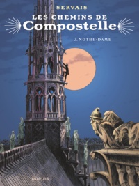 Jean-Claude Servais - Les chemins de Compostelle Tome 3 : Notre-Dame.