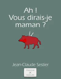 Ah ! Vous dirais-je maman ?