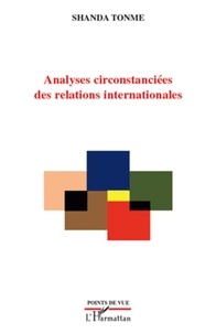 Jean-Claude Shanda Tonme - Analyses circonstanciées des relations internationales - 2009.