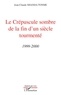 Jean-Claude Shanda Tonme - Le crépuscule sombre de la fin d'un siècle tourmenté 1999-2000.