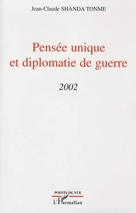 Pensée unique et diplomatie de guerre