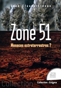 Jean-Claude Sidoun - Zone 51 - Menaces extraterrestres ?.