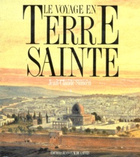 Jean-Claude Simoën - Le Voyage En Terre Sainte.