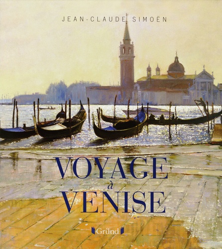 Jean-Claude Simoën - Voyage à Venise.
