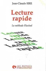 Jean-Claude Sire - Lecture rapide - La méthode Flexivel.