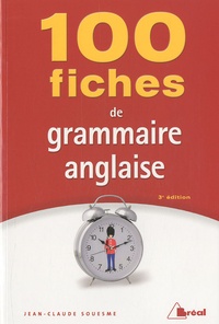 Jean-Claude Souesme - 100 fiches de grammaire anglaise.