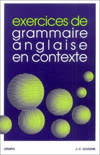 Jean-Claude Souesme - Exercices De Grammaire Anglaise En Contexte.