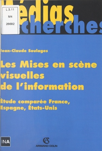 Les mises en scène visuelles de l'information. Étude comparée, France, Espagne, États-Unis