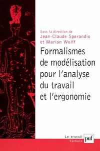 Formalismes De Modelisation Pour L'Analyse Du Travail Et L'Ergonomie