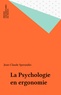 Jean-Claude Sperandio - La Psychologie en ergonomie.
