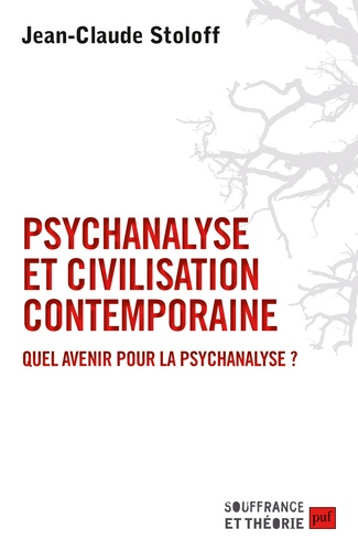 Psychanalyse et civilisation contemporaine. Quel avenir pour la psychanalyse ?