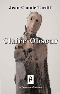 Jean-Claude Tardif - Claire-obscur.