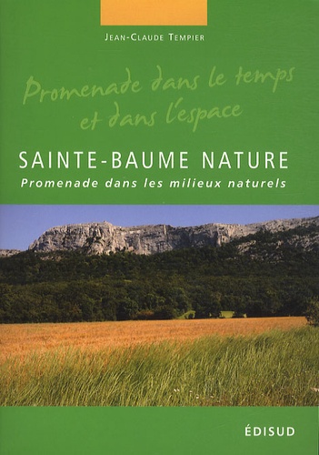 Jean-Claude Tempier - Sainte-Baume nature - Promenade dans les milieux naturels.
