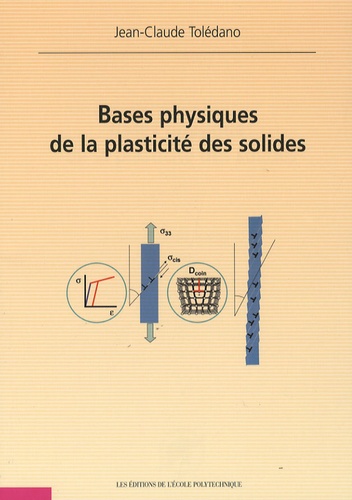 Jean-Claude Tolédano - Bases physiques de la plasticité des solides.