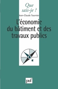 Jean-Claude Tournier - L'économie du batiment et des travaux publics.
