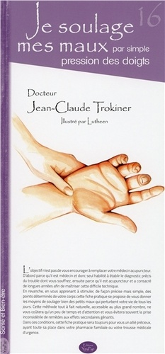 Jean-Claude Trokiner - Je soulage mes maux par simple pression des doigts.