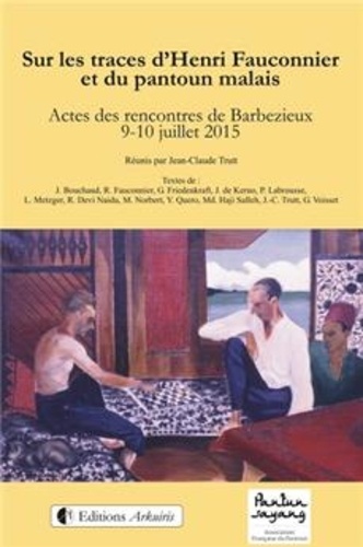Jean-Claude Trutt - Sur les traces d'Henri Fauconnier et du pantoun malais.