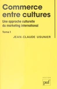 Jean-Claude Usunier - Commerce entre cultures (1) - Une approche culturelle du marketing international.