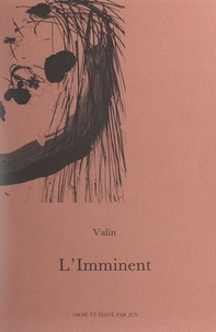 Jean-Claude Valin - L'imminent.