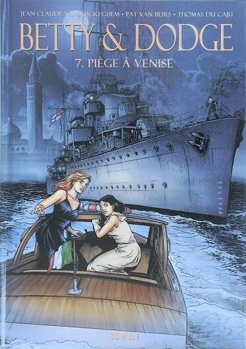 Jean-Claude Van Rijckeghem et Pat Van Beirs - Betty & Dodge Tome 7 : Piège à Venise.
