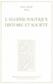 Jean-Claude Vatin - L'Algérie politique - Histoire et société.