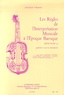 Jean-Claude Veilhan - Les Règles de l'Interprétation Musicale à l'Epoque Baroque (XVIIe-XVIIIe siècle) - Générales à tous les instruments.