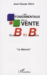 Les fondamentaux de la vente B to B