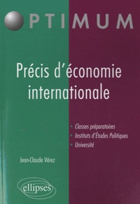 Jean-Claude Vérez - Précis d'économie internationale.