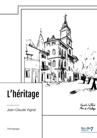 Jean-Claude Vignal - L'héritage.