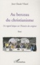 Jean-Claude Viland - Au berceau du christianisme - Un regard laïque sur l'histoire des origines.