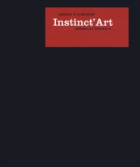 Jean-Claude Volot - Instinct'Art - Abbaye d'Auberive, morceaux choisis Tome 2.