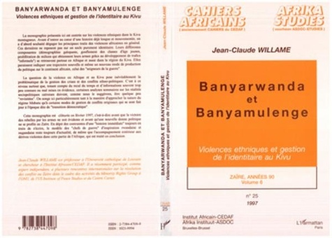 Jean-Claude Willame - Cahiers africains : Afrika Studies  : Zaïre, années 90 - Tome 6, Banyarwanda et Banyamulenge.