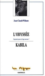 Jean-Claude Willame - L'ODYSSEE KABILA. - Trajectoire pour un Congo nouveau ?.
